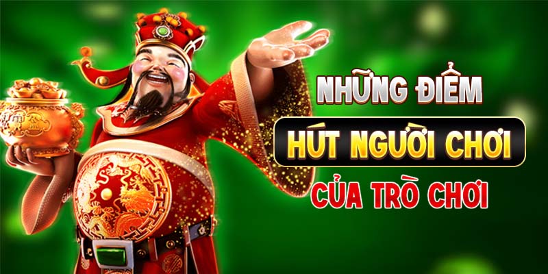 Những điểm hút người chơi của trò chơi