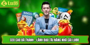 CEO Cao Bá Thanh - Lãnh Đạo Tài Năng Nhà Cái Lu88